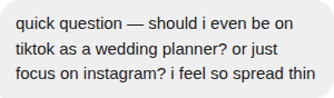 Message asking whether to be on TikTok as a wedding planner